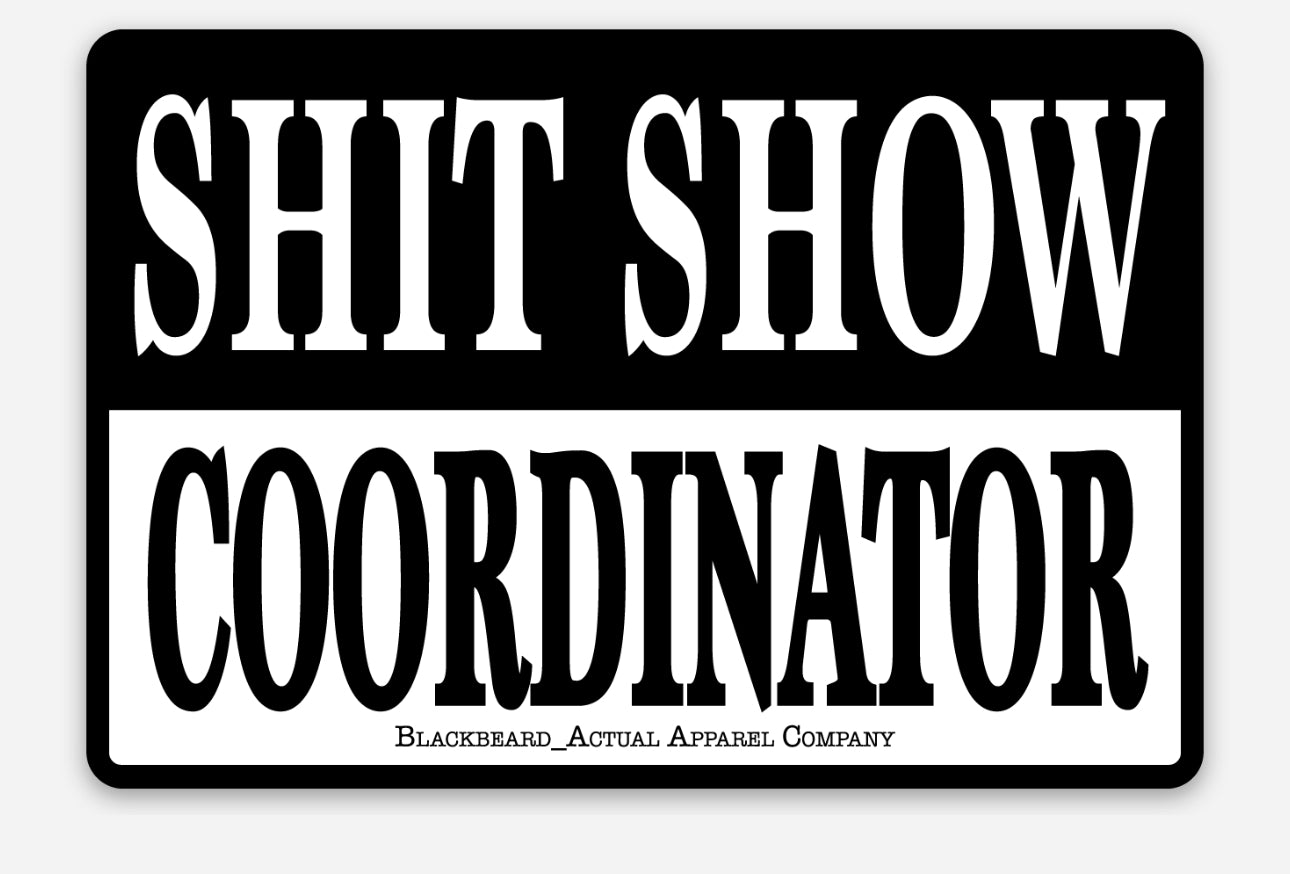 Sticker - Shit Show Coordinator
