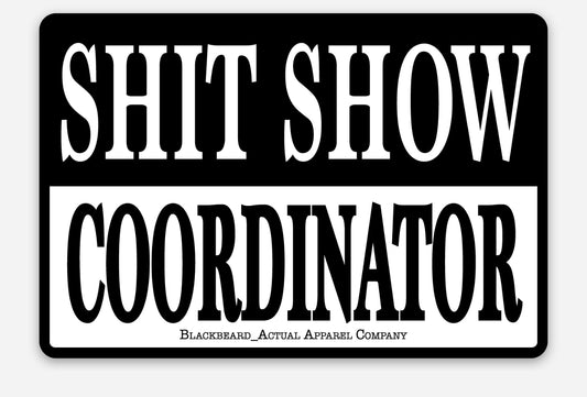 Sticker - Shit Show Coordinator