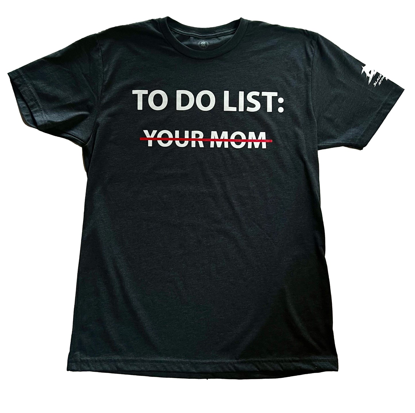 Cotton/Poly T-Shirt - "Your Mom"